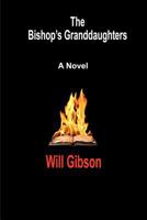 The Bishop's Granddaughters 0615721559 Book Cover