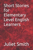 Short Stories for Elementary Level English Learners 1520155735 Book Cover