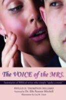 The Voice of the Mrs.: Summaries of Biblical Wives Who Simply Spoke a Word. 0595473636 Book Cover