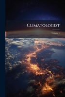 Climatologist, Volume 1 1142273873 Book Cover