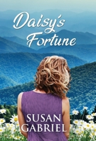 Daisy's Fortune: Southern Historical Fiction (Wildflower Trilogy Book 3) 0998105090 Book Cover