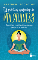 75 prácticas esenciales de mindfulness: Sencillas meditaciones para reducir el estrés 841910521X Book Cover