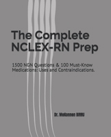 The Complete NCLEX-RN Prep: 1500 NGN Questions & 100 Must-Know Medications: Uses and Contraindications. B0F79G8CYJ Book Cover
