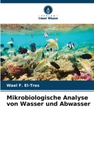 Mikrobiologische Analyse von Wasser und Abwasser (German Edition) 6139476798 Book Cover