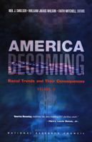 America Becoming: Racial Trends and Their Consequences, Volume 2 0309068401 Book Cover