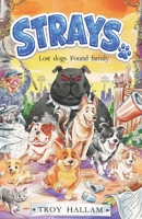 Strays: Lost dogs. Found Family. 1764805801 Book Cover