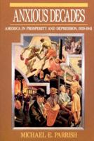 Anxious Decades: America in Prosperity and Depression 1920-1941 (Norton Twentieth Century America Series) 0393033945 Book Cover