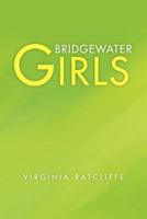 Bridgewater Girls 1450055133 Book Cover