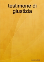 testimone di giustizia (Italian Edition) 1447759079 Book Cover