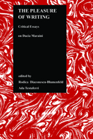 The Pleasure of Writing Critical Essays on Dacia Maraini 1557531978 Book Cover