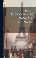 Petit Dictionnaire Français-chinois ...: (dialecte De Chang-hai) ...... 1022298569 Book Cover
