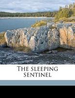 The Sleeping Sentinel 1359560599 Book Cover