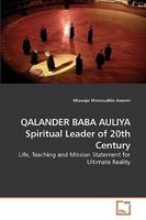 QALANDER BABA AULIYA Spiritual Leader of 20th Century: Life, Teaching and Mission Statement for Ultimate Reality 363924334X Book Cover