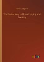 The Easiest Way in Housekeeping and Cooking: Original Text 3744785319 Book Cover