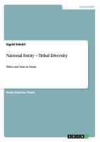 National Entity - Tribal Diversity: Tribes and State in Oman 3656027994 Book Cover