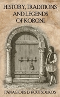 History, Traditions and Legends of Koroni B08VCN6C5G Book Cover