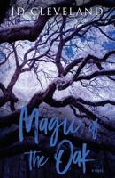 Magic of the Oak 1984134256 Book Cover