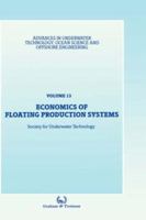 Economics of Floating Production Systems (Advances in Underwater Technology, Ocean Science and Offshore Engineering) 0860108953 Book Cover