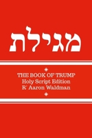 The Book of Trump: Holy Script Edition (Yiddish Edition) 1257098365 Book Cover