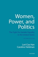 Women, Power, and Politics: The Fight for Gender Equality in the United States 0197694209 Book Cover