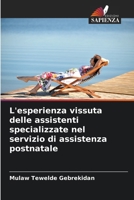 L'esperienza vissuta delle assistenti specializzate nel servizio di assistenza postnatale (Italian Edition) 6207857011 Book Cover