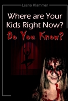 Where are Your Kids?: Do You Know? 1794716335 Book Cover