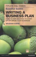 FT Essential Guide to Writing a Business Plan: How to Win Backing to Start Up or Grow Your Business 0273757989 Book Cover