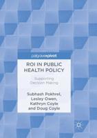 ROI in Public Health Policy: Supporting Decision Making 3319688960 Book Cover