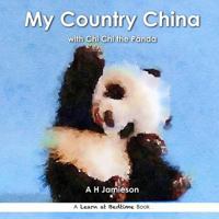 My Country China: With Chi Chi the Panda (Learn at Bedtime) 153500102X Book Cover