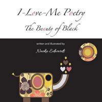 I-Love-Me Poetry: The Beauty of Black 9768278110 Book Cover