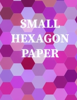 Small Hexagon Paper: Small hexagon Paper NOTEBOOK: HIGH QUALITY WHITE PAPER 120 PAGES 8.5X11 1655159089 Book Cover