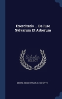 Exercitatio ... De Iure Sylvarum Et Arborum 1377181553 Book Cover