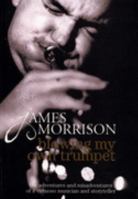 Blowing My Own Trumpet 1740458788 Book Cover
