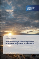 Homecomings: Re-integration of Return Migrants in Lebanon 613883688X Book Cover