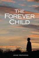 The Forever Child 1938436326 Book Cover