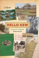 Hello Kew: A souvenir scrapbook 1842467808 Book Cover