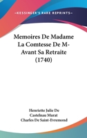 Memoires De Madame La Comtesse De M- Avant Sa Retraite (1740) 110429494X Book Cover