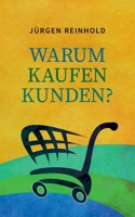 Warum kaufen Kunden (German Edition) 3759716466 Book Cover