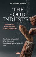 The Food Industry: Perceptions, Practices and Future Prospects null Book Cover