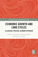 Economic Growth and Long Cycles: A Classical Political Economy Approach 1032558687 Book Cover