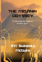 The Melanin Odyssey: Celebrating the pigment of dark skin B0CHKTDZG3 Book Cover