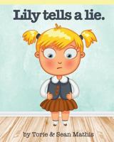 Lily Tells a Lie 1523714794 Book Cover