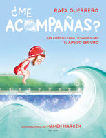 ¿Me acompañas? Un cuento para desarrollar el apego seguro / Can You Come with Me ? A Story to Develop a Healthy Bond 8418688211 Book Cover