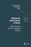 Molecular Interactions of Actin: Actin Structure and Actin-Binding Proteins (Results and Problems in Cell Differentiation) 3642536751 Book Cover