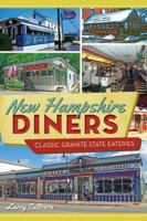 New Hampshire Diners: Classic Granite State Eateries (American Palate) 1626194017 Book Cover