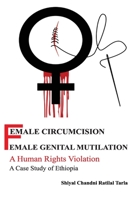 Female Circumcision Female Genital Mutilation A Human Rights Violation A Case Study of Ethiopia 9380222440 Book Cover