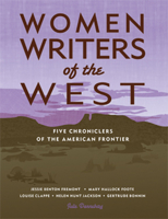 Women Writers of the West: Five Chroniclers of the American Frontier (Notable Western Women) 1555914640 Book Cover