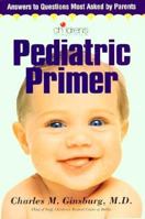 Pediatric Primer: Answers to Questions Most Asked by Parents 1565302206 Book Cover