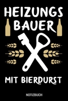 Heizungsbauer mit Bierdurst: A5 Notizbuch liniert 120 Seiten f�r Heizungsbauer. 171002707X Book Cover