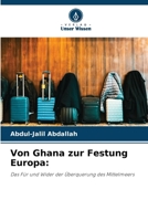 Von Ghana zur Festung Europa (German Edition) 6630393473 Book Cover